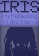 Iris: I'm Reflecting in the Silence