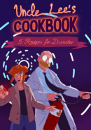 Uncle Lee’s Cookbook: Five Recipes for Disaster