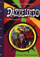 Dazzleoids: CD-ROM Superheroes on a Binge Against Boredom