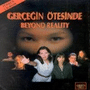 Gerçeğin Ötesinde: Beyond Reality cover