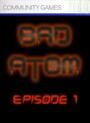 Bad Atom Episode 1