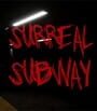 SurReal Subway