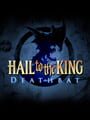 Hail to the King: Deathbat
