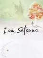 I'm Setsuna