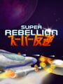 Super Rebellion