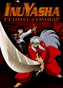 Inuyasha: Feudal Combat cover