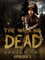 The Walking Dead: Season Two - Episode 3: In Harm's Way