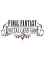 Final Fantasy Digital Card Game