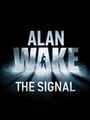 Alan Wake: The Signal