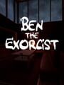 Ben the Exorcist