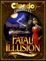 Cluedo Chronicles - Fatal Illusion cover