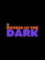 Roving in the Dark