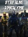 Stay Alive: Apocalypse