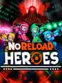 NoReload Heroes