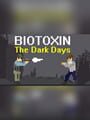 Biotoxin: The Dark Days