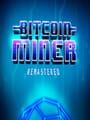 Bitcoin Miner: Remastered