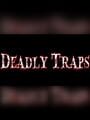 Deadly Traps