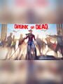 Drunk or Dead