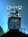 Deeper Into Space