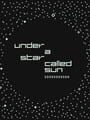 Under a Star Called Sun