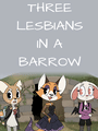 Three Lesbians in a Barrow cover