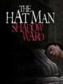 The Hat Man: Shadow Ward