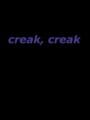 creak, Creak