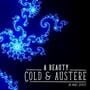 A Beauty Cold and Austere