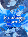 Melancholy Love cover