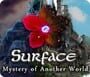 Surface: the Mystery of Another World