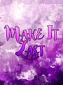 Make It Last Kapak Resmi
