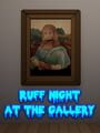 Ruff Night at the Gallery