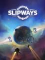 Slipways