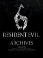 Resident Evil 6: Archives