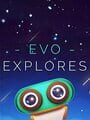Evo Explores