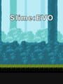 Slime:Evo