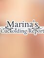 Marina's Cuckolding Report