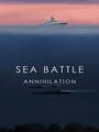 Sea Battle: Annihilation