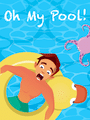 Oh My Pool!