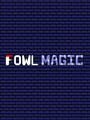 Fowl Magic