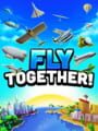Fly TOGETHER!