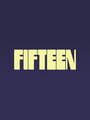 Fifteen