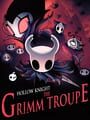 Hollow Knight: The Grimm Troupe