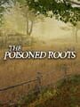 The Poisoned Roots
