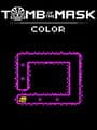 Tomb of the Mask: Color