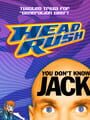 You Don't Know Jack Headrush