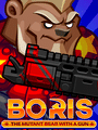 Boris the Mutant Bear with a Gun