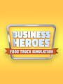 Business Heroes: Food Truck Simulation