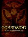 Corrosion: Cold Winter Waiting - Enhanced Edition