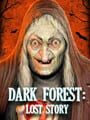 Dark Forest: Lost Story VR